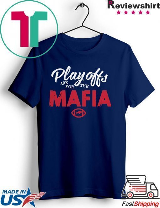 Playoffs Are For The Mafia Gift T-Shirt