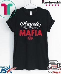 Playoffs Are For The Mafia Gift T-Shirt