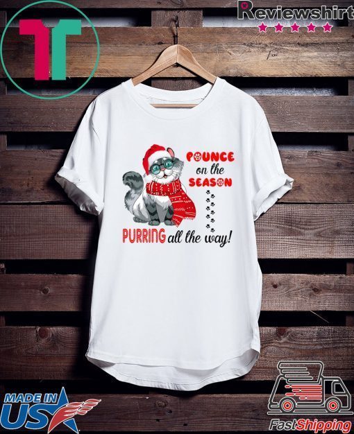 Pounce On The Season Purring All The Way Gift T-Shirts