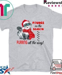 Pounce On The Season Purring All The Way Gift T-Shirts