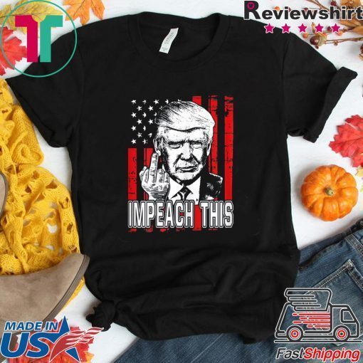 Pro Trump 2020 Impeach This Stop Impeachment Trump Supporter 2020 T-Shirt