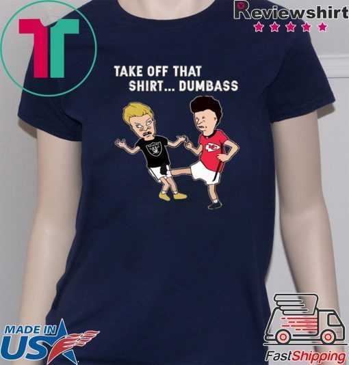 Radier Beavis and Butthead take off that shirt dumbass 2020 T Shirt