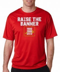 Raise the Banner Tee Shirts