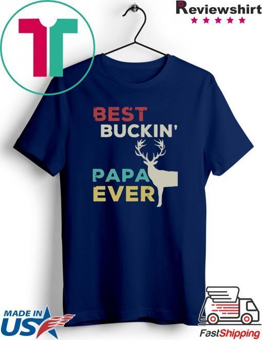 Reindeer Best buckin papa ever Gift T-Shirt