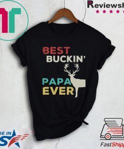 Reindeer Best buckin papa ever Gift T-Shirt