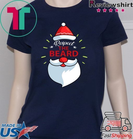 Respect The Beard Santa Claus Christmas Shirts