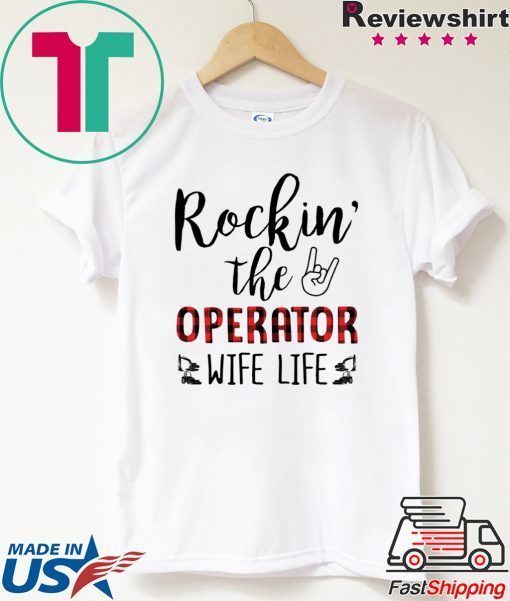 Rickin’ The Operator Wife Life Gift T-Shirt