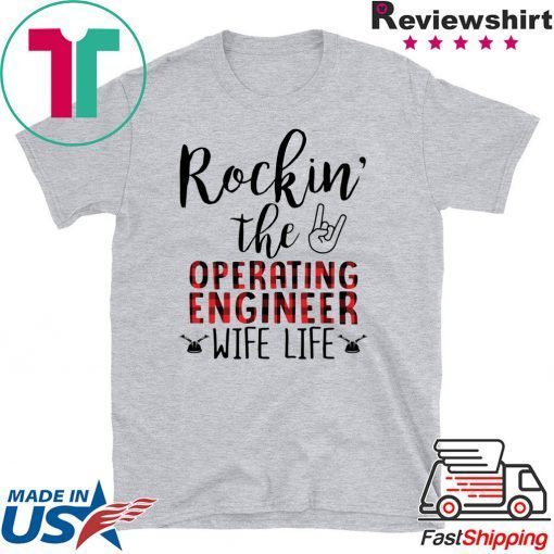 Rockin’ The Operating Engineer Wife Life Gift T-Shirt