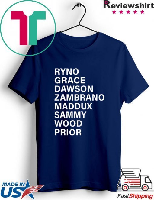 Ryno Grace Dawson Zambrano Maddux Sammy Wood Prior Gift T-Shirt