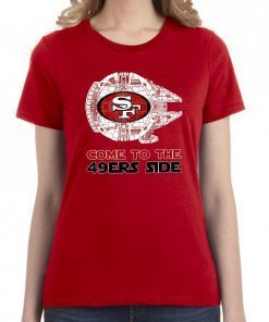 San Francisco Come To The 49ers Side Tee T-Shirts