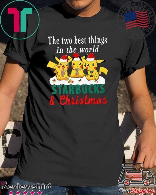 Santa Pikachu The Two Best Thingd In The World Starbucks & Christmas Gift T-Shirts