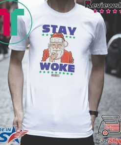 Santa Stay Woke Gift T-Shirts