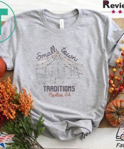 Small Town Traditions Gift T-Shirts