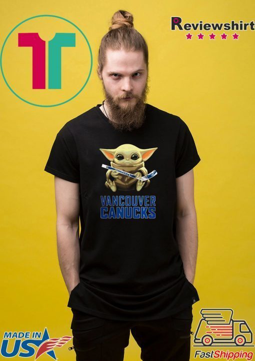 Star Wars Baby Yoda hug Vancouver Canucks Gift T-Shirt