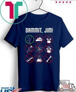 Star trek movie dammit jim Gift T-Shirt