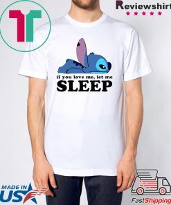 Stitch If you love me let me sleep 2020 T-Shirt