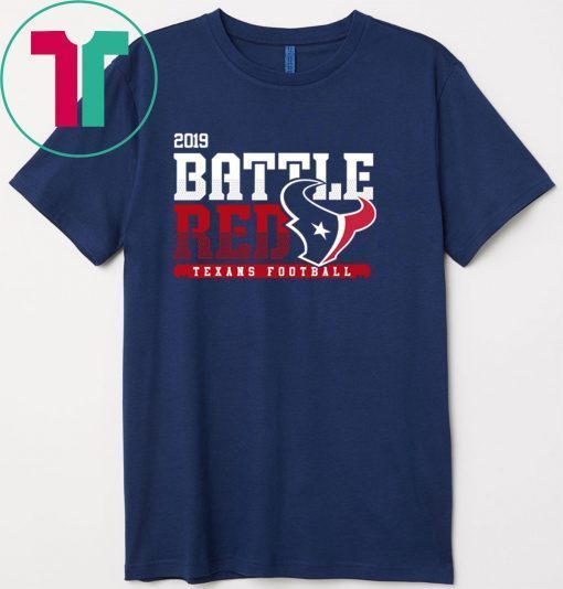 Texans Battle Red 2019 Gift T-Shirt