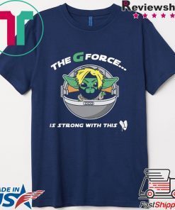 The G Forece Is Strong With This 1 Gift T-Shirt