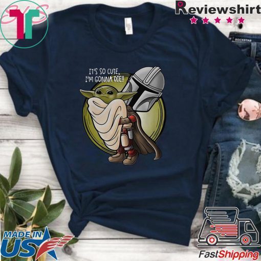 The Mandalorian hug baby Yoda it’s so cute I’m gonna die Gift T-Shirt