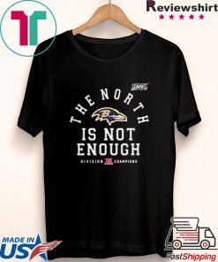The North Is Not Enough Tee Baltimore Ravens T-Shirts