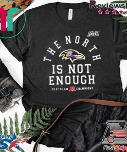 The North Is Not Enough Shirts