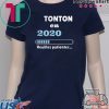 Tonton en 2020 veuillez patienter Tee Shirt