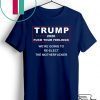 Trump 2020 fuck your feelings Tee Shirt
