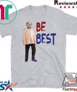 Trump - Be Best Gift T-Shirt