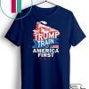Trump Train America First Gift T-Shirts