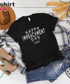 Trump impeachment Tee Happy Impeachment Day adults & Kids Gift T-Shirt