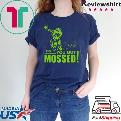 You Got Mossed 2020 T-Shirts