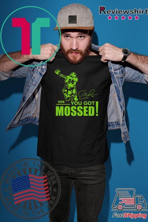 You Got Mossed 2020 T-Shirts