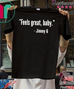 Feels Great Baby Jimmy G T-Shirt - George Kittle 49ers