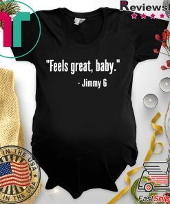 George Kittle Feels Great Baby Jimmy G Tee Shirt