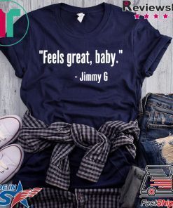 George Kittle Feels Great Baby Jimmy G Tee Shirt