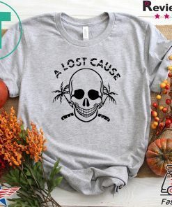 A lost Cause skull Gift T-Shirts