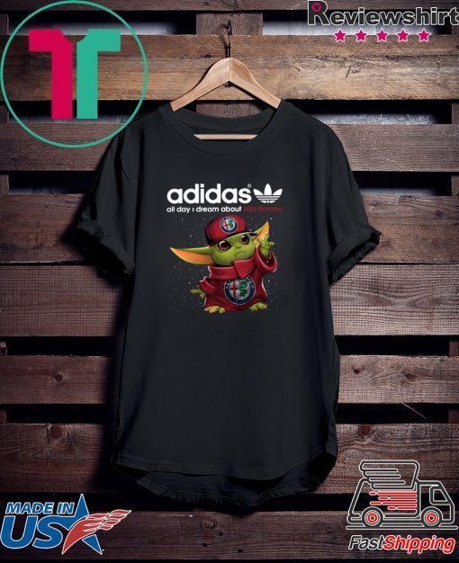 Adidas All Day I Dream About Alfa Romeo Baby Yoda Gift T-Shirts