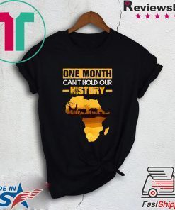 African American Pride One Month Can’t Hold Our History Tee Shirts