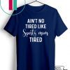 Ain't No Tired Like Sports Mom Tired Gift T-Shirt