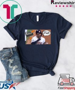 Altuve Don’t Rip My Shirt Gift T-Shirts