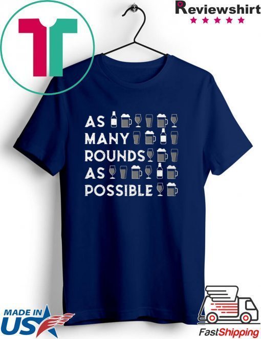 As Many Rounds As Possible St Patrick’s Day Gift T-Shirts