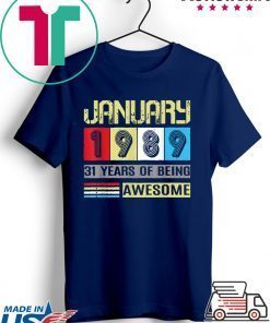 Awesome Since January 1989 31st Birthday Tee Shirts
