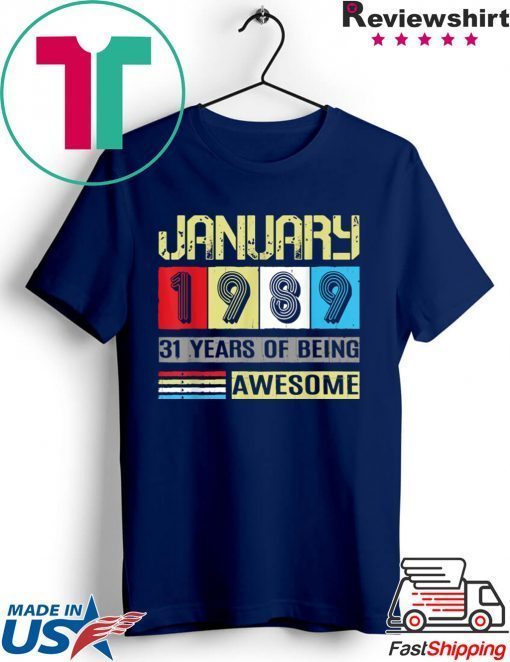 Awesome Since January 1989 31st Birthday Tee Shirts