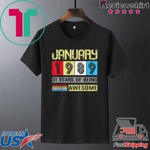 Awesome Since January 1989 31st Birthday Tee Shirts