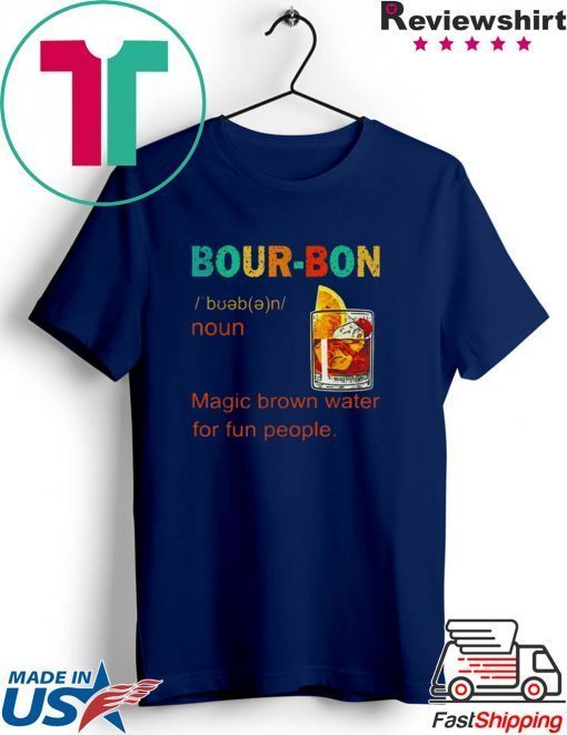 Bourbon magic brown water for fun people vintage Gift T-Shirt