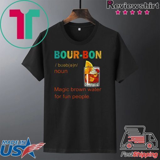 Bourbon magic brown water for fun people vintage Gift T-Shirt