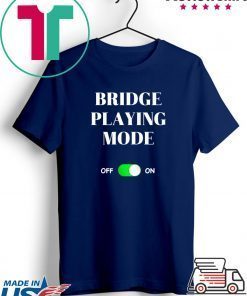 Bridge Playing Mode On Gift T-Shirts