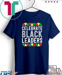 Celebrate Black Leaders Matter History Month Men Dad Gift T-Shirts