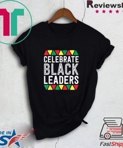 Celebrate Black Leaders Matter History Month Men Dad Gift T-Shirts