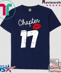 Chapter 17 Years 17th Happy Birthday Lips Gift T-Shirts